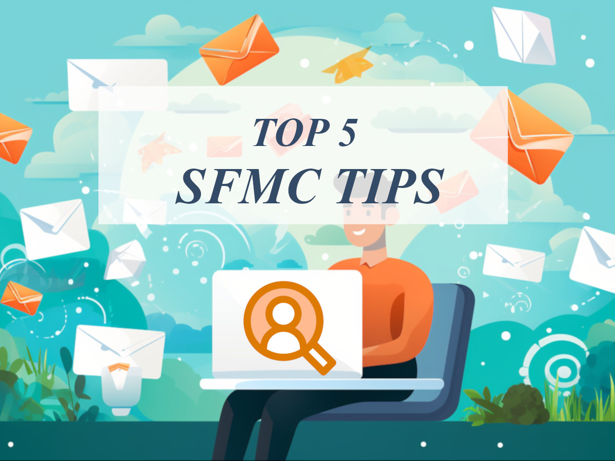 Top 5 Salesforce Marketing Cloud Tips