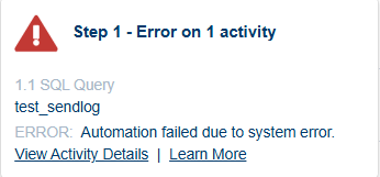 Salesforce Marketing Cloud Engagement: Automation activity failed due to system error